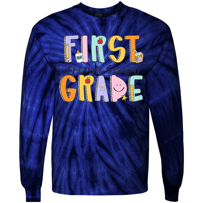 First Grade Dream Team First Day Of School Teacher Students Tie-Dye Long Sleeve Shirt