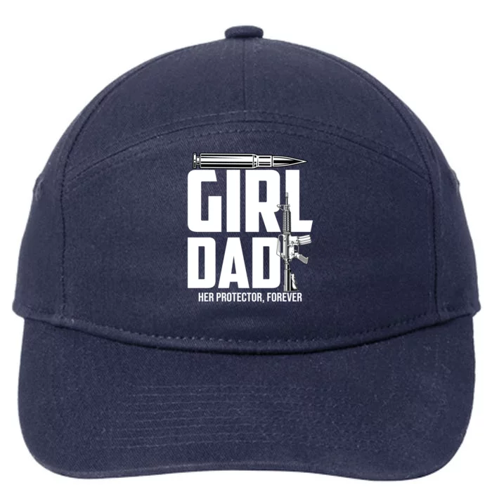 Funny Girl Dad Her Protector Forever Funny Father Gift Of 7-Panel Snapback Hat