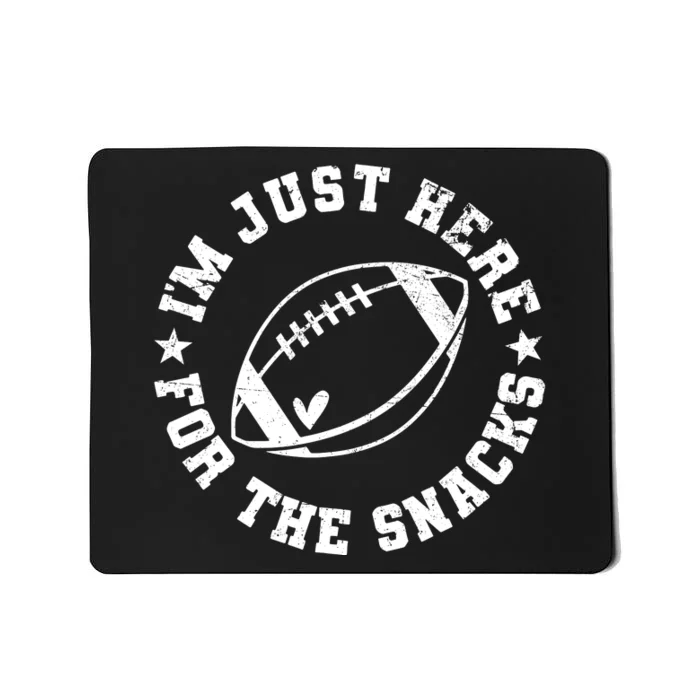 Football Game Day Im Just Here For The Snacks Mousepad