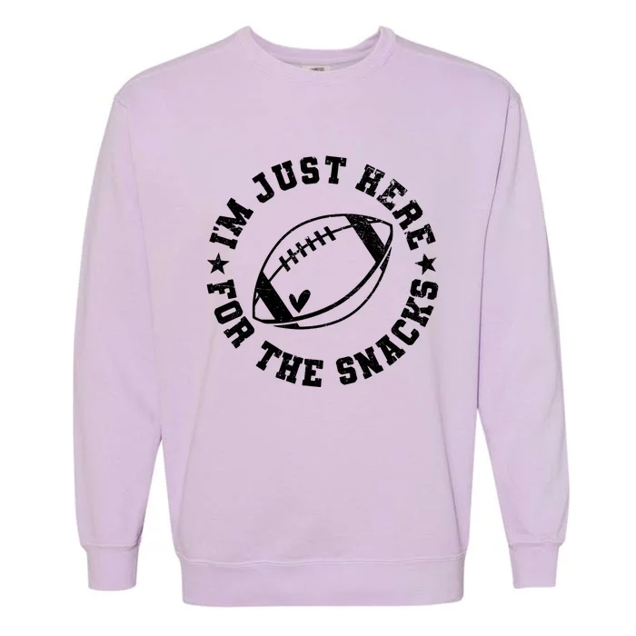 Football Game Day Im Just Here For The Snacks Garment-Dyed Sweatshirt