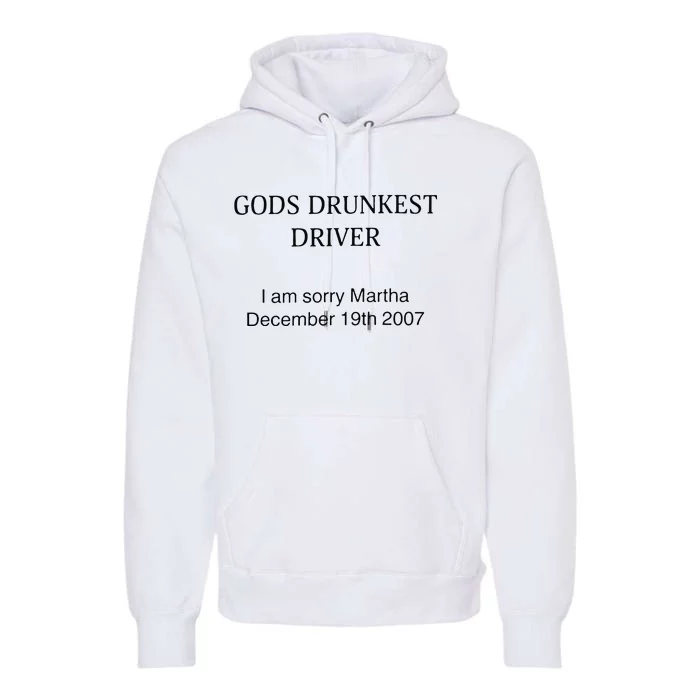 Funny GodS Drunkest Driver I Am Sorry M.Ar.Tha December 19th 2007 Gift Premium Hoodie