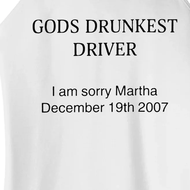 Funny GodS Drunkest Driver I Am Sorry M.Ar.Tha December 19th 2007 Gift Women’s Perfect Tri Rocker Tank