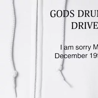 Funny GodS Drunkest Driver I Am Sorry M.Ar.Tha December 19th 2007 Gift Full Zip Hoodie