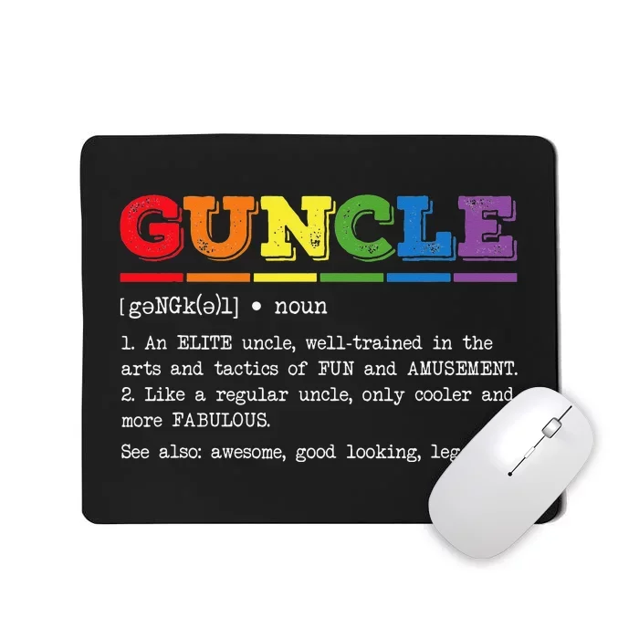 Funny Guncle Definition Proud Gay Uncle LGBTQ Pride Rainbow Mousepad