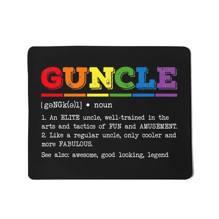 Funny Guncle Definition Proud Gay Uncle LGBTQ Pride Rainbow Mousepad