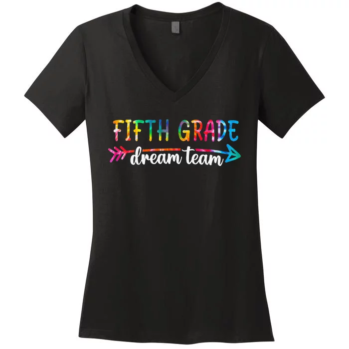 Fifth Grade Dream Team Teacher Back To School Gifts Women's V-Neck T-Shirt