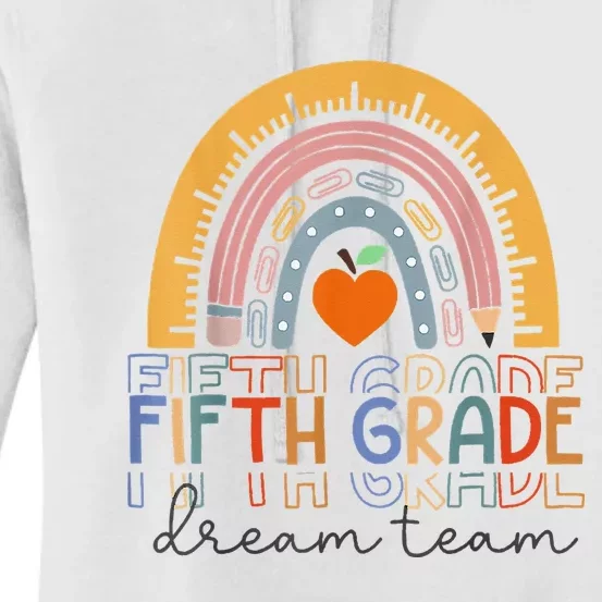 Fifth Grade Dream Team Rainbow Welcome Back To School Women's Pullover Hoodie