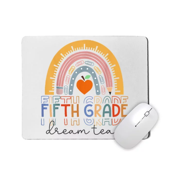 Fifth Grade Dream Team Rainbow Welcome Back To School Mousepad