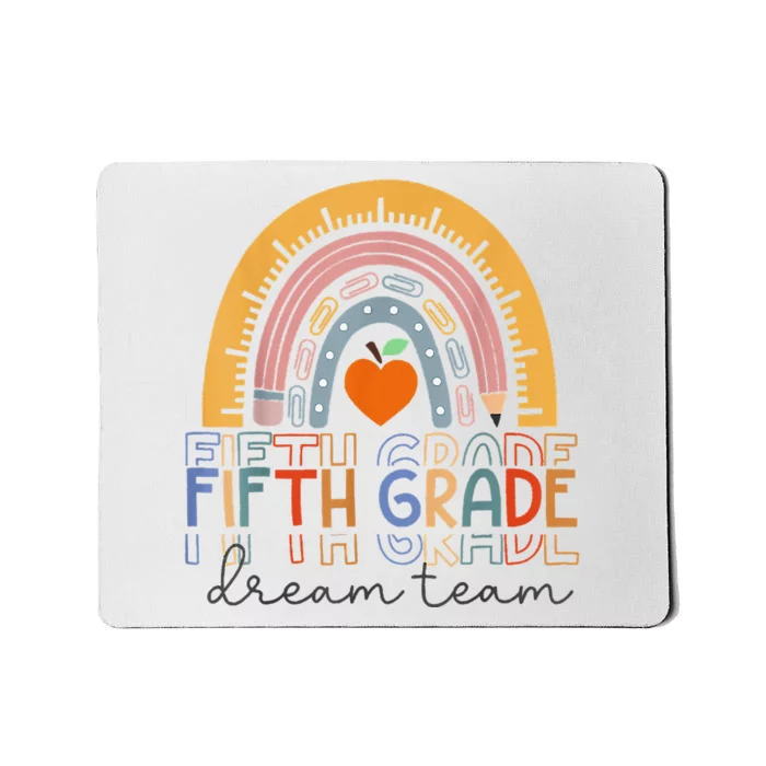 Fifth Grade Dream Team Rainbow Welcome Back To School Mousepad