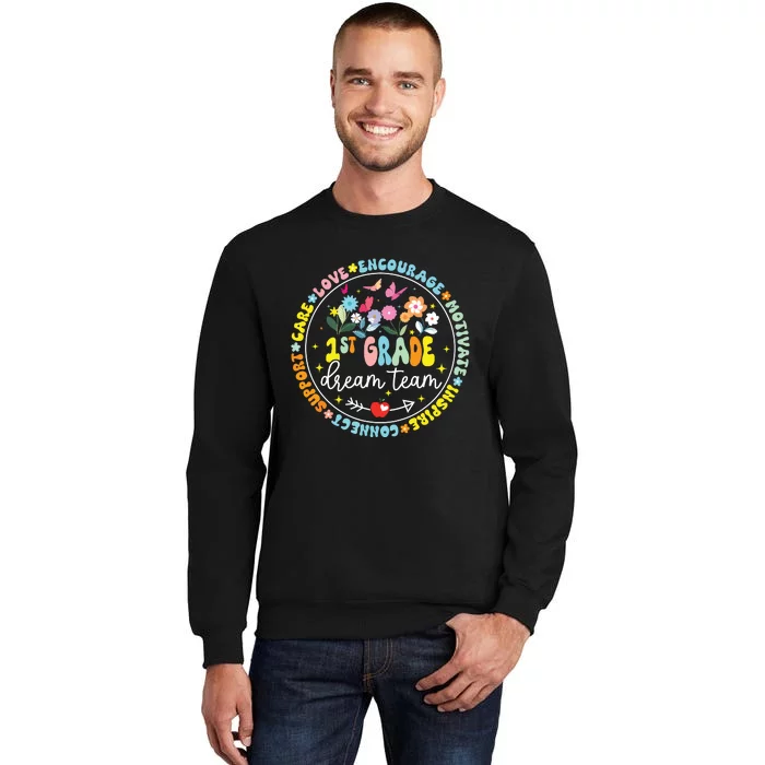 First Grade Dream Team Back To School Teacher Flower Tall Sweatshirt