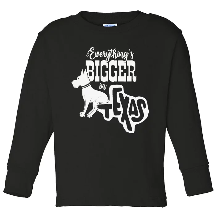 Funny Great Dane Texas Everything is bigger in Texas Toddler Long Sleeve Shirt