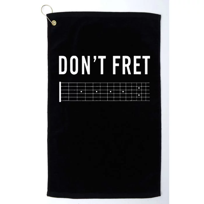 Funny Guitarist Dont Fret Platinum Collection Golf Towel