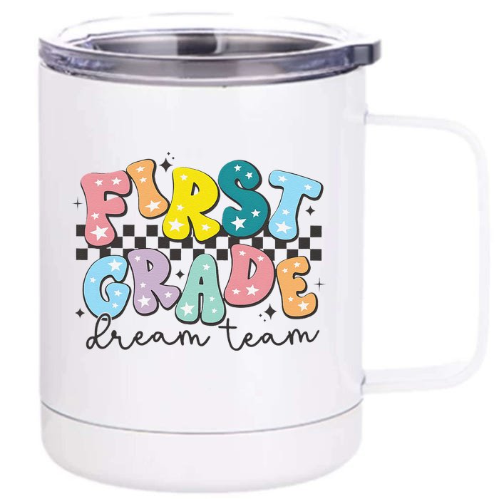 First Grade Dream Team Back To School Teachers Students Gift Front & Back 12oz Stainless Steel Tumbler Cup