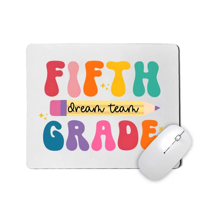 Fifth Grade Dreamteam 5th Grade Back To School Mousepad