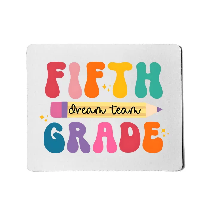 Fifth Grade Dreamteam 5th Grade Back To School Mousepad