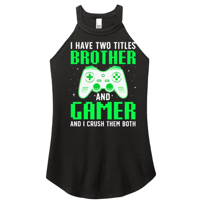 Funny Gaming Design For Brother Gamer Gaming Lover Women’s Perfect Tri Rocker Tank