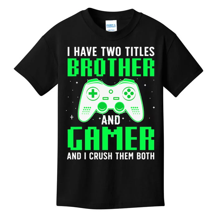 Funny Gaming Design For Brother Gamer Gaming Lover Kids T-Shirt