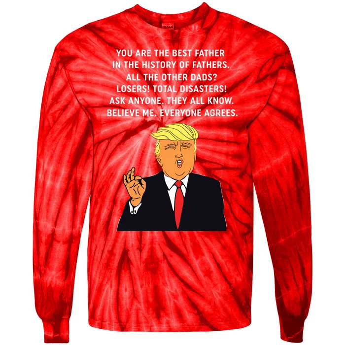 Funny Great Dad Donald Trump Fathers Day Gift Tie-Dye Long Sleeve Shirt