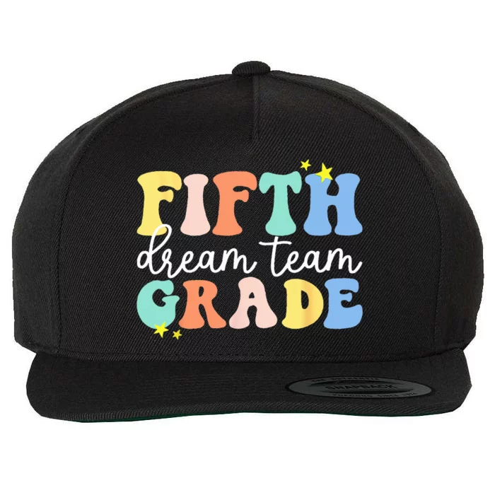 Fifth Grade Dream Team Teacher Students Back To School Wool Snapback Cap