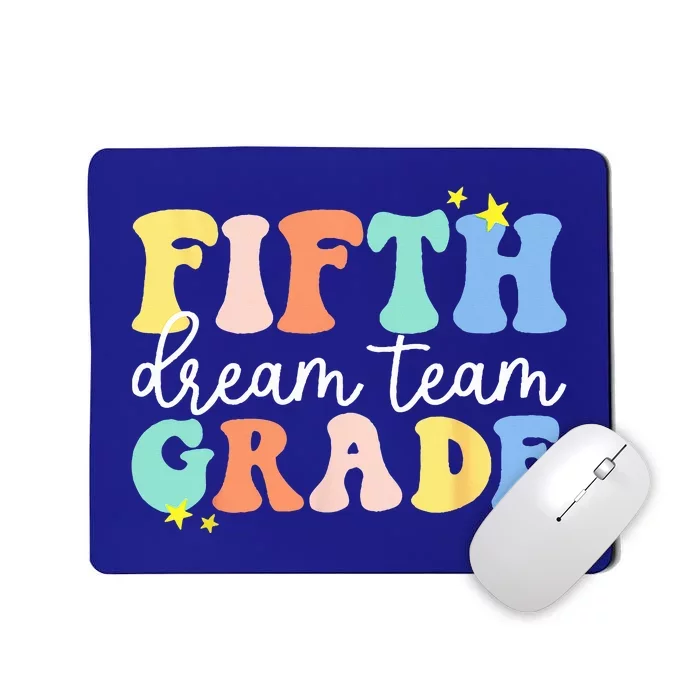 Fifth Grade Dream Team Teacher Students Back To School Mousepad