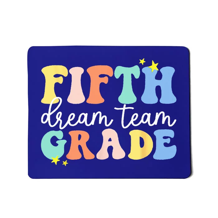 Fifth Grade Dream Team Teacher Students Back To School Mousepad