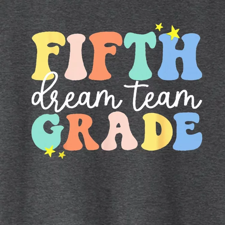 Fifth Grade Dream Team Teacher Students Back To School Women's Crop Top Tee