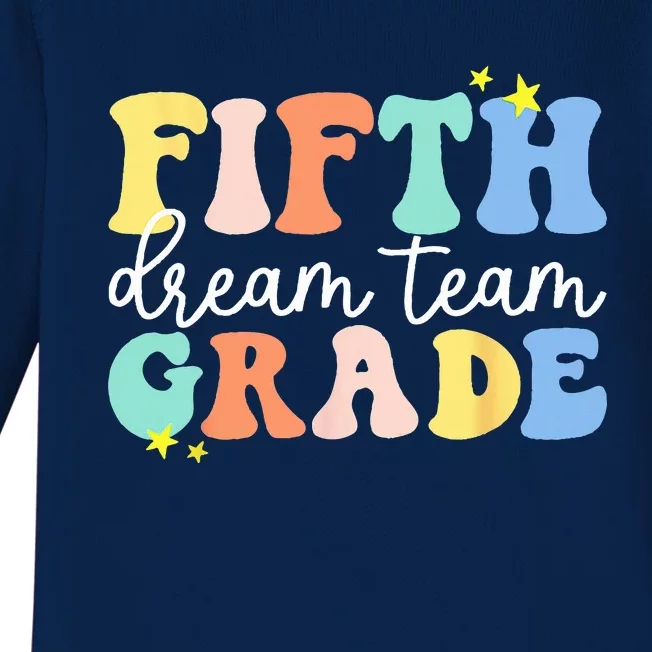 Fifth Grade Dream Team Teacher Students Back To School Baby Long Sleeve Bodysuit