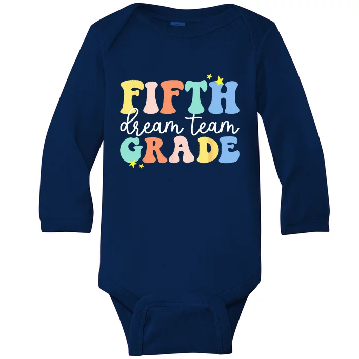 Fifth Grade Dream Team Teacher Students Back To School Baby Long Sleeve Bodysuit