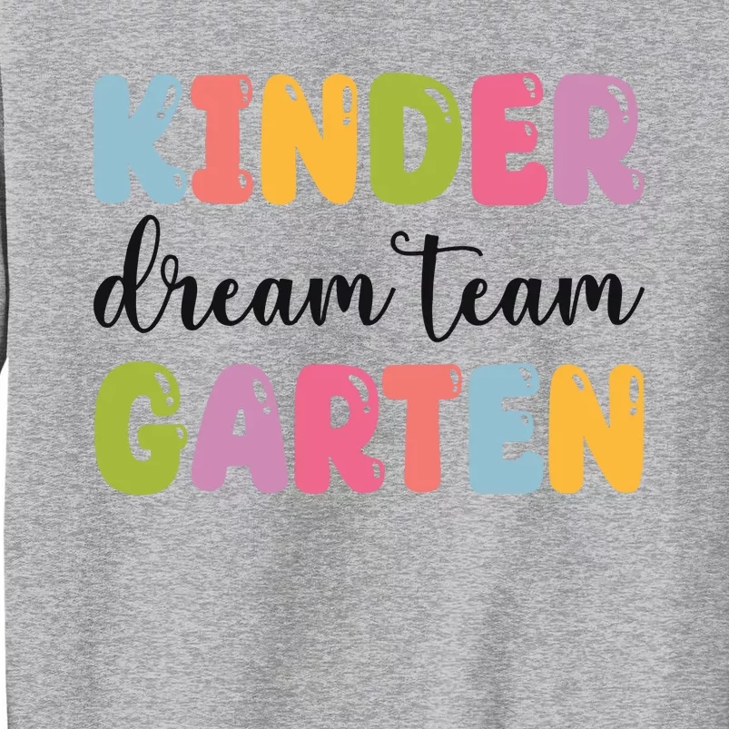 First Grade Dream Team Teacher 1st Grad Tall Sweatshirt