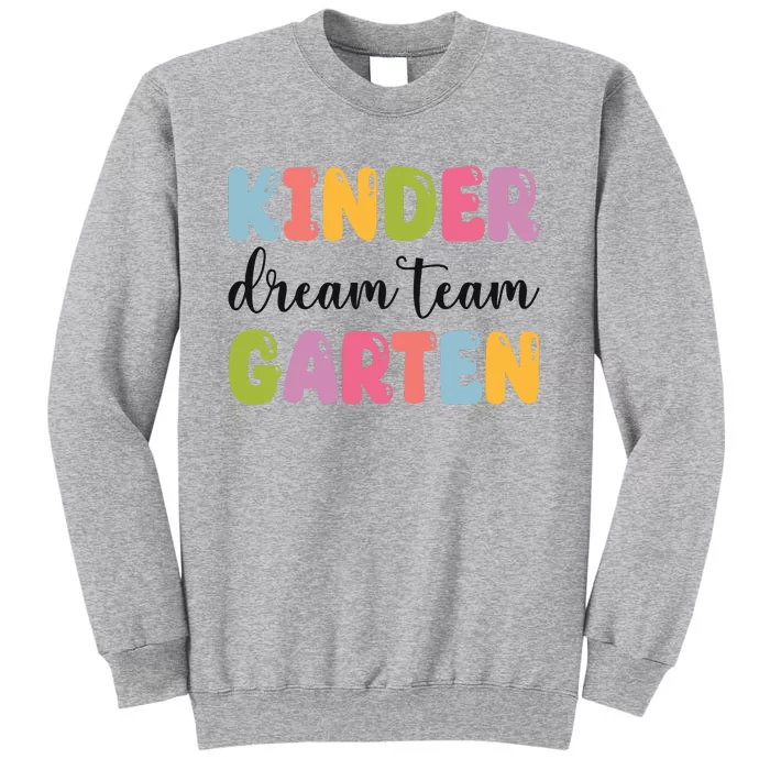 First Grade Dream Team Teacher 1st Grad Tall Sweatshirt