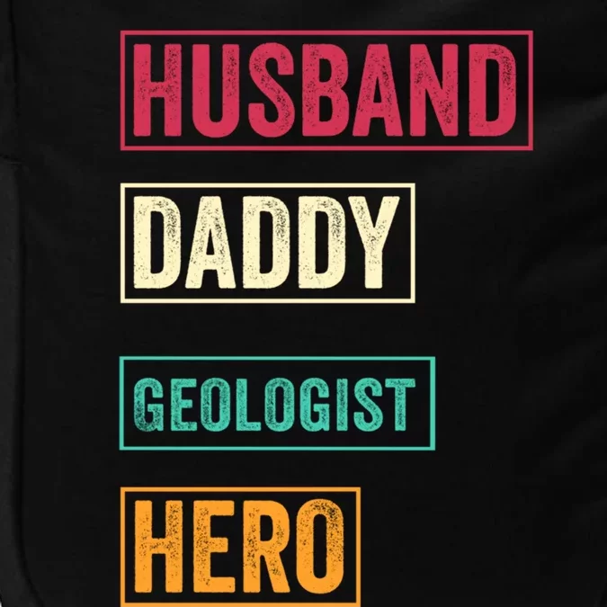 Funny Geologist Dad Gift Geologist Father's Day Funny Gift Meaningful Gift Impact Tech Backpack