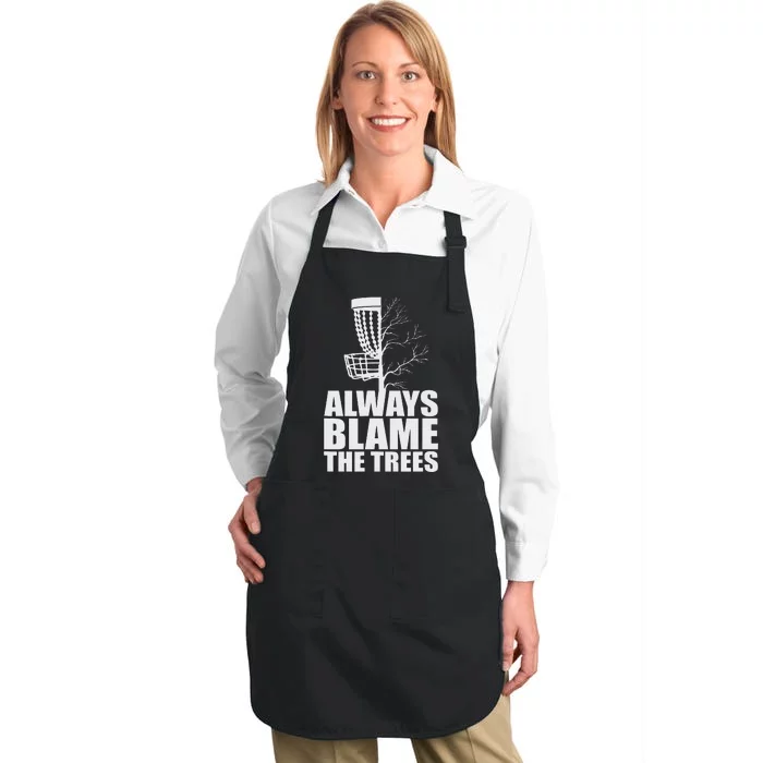 Funny Golf Disc Always Blame The Trees Golf Disc Frolf Full-Length Apron With Pocket