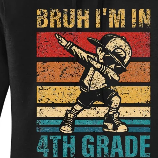 Fourth Grade Dabbing Boy Bruh IM In 4th Grade Student Gift Women's Pullover Hoodie