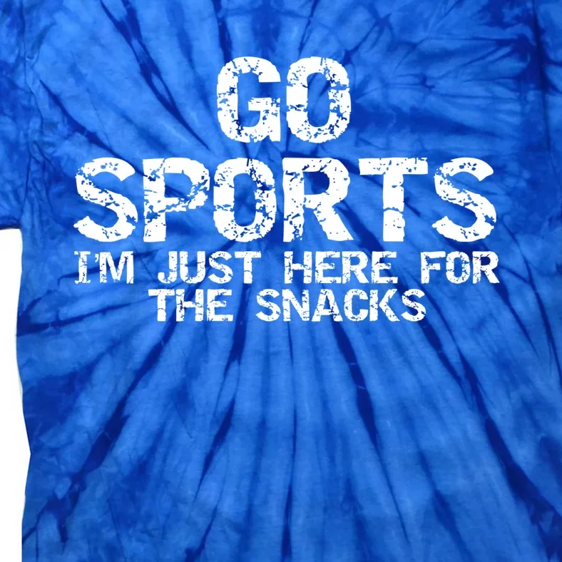 Funny Game Day Quote Go Sports I'm Just Here For The Snacks Great Gift Tie-Dye T-Shirt