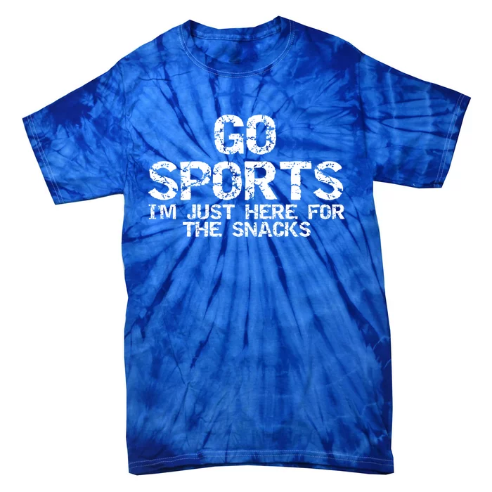 Funny Game Day Quote Go Sports I'm Just Here For The Snacks Great Gift Tie-Dye T-Shirt