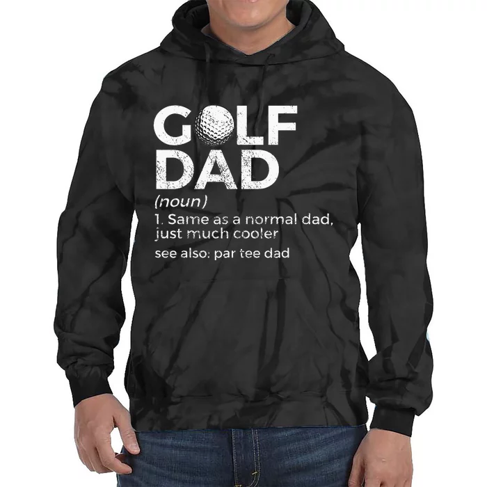 Funny Golf Dad Definition Golfing For Golfers Par Tee Dad Tie Dye Hoodie