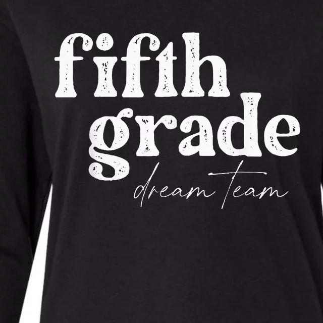 Fifth Grade Dream Team Back to School Students School Great Womens Cotton Relaxed Long Sleeve T-Shirt