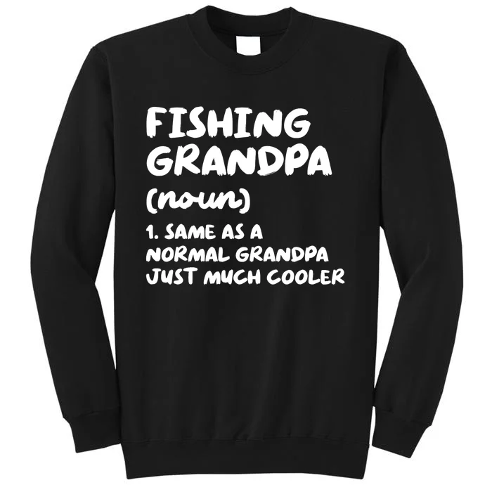 Fishing Grandpa Definition Funny Sports Tall Sweatshirt