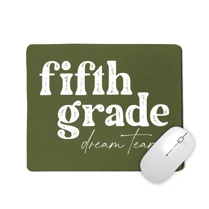 Fifth Grade Dream Team Back To School Students School Great Mousepad