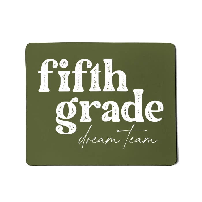 Fifth Grade Dream Team Back To School Students School Great Mousepad