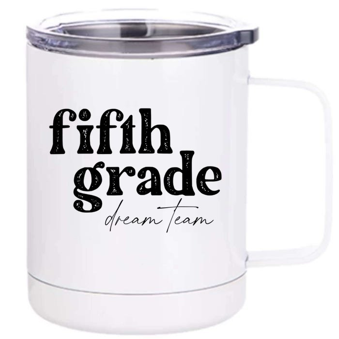 Fifth Grade Dream Team Back To School Students School Great Front & Back 12oz Stainless Steel Tumbler Cup