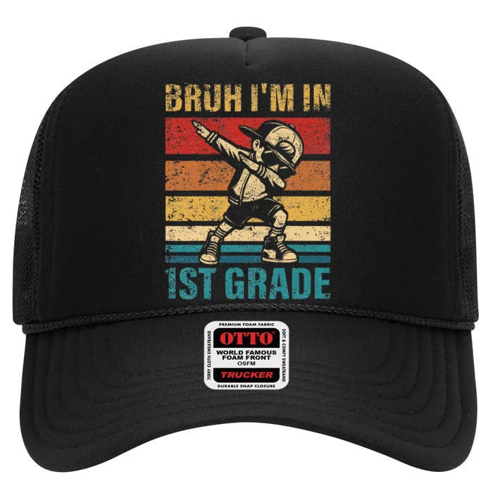 First Grade Dabbing Bruh IM In 1st Grade Student Gift High Crown Mesh Trucker Hat