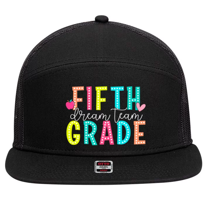 Fifth Grade Dream Team Back To School 5th Grade Teacher 7 Panel Mesh Trucker Snapback Hat