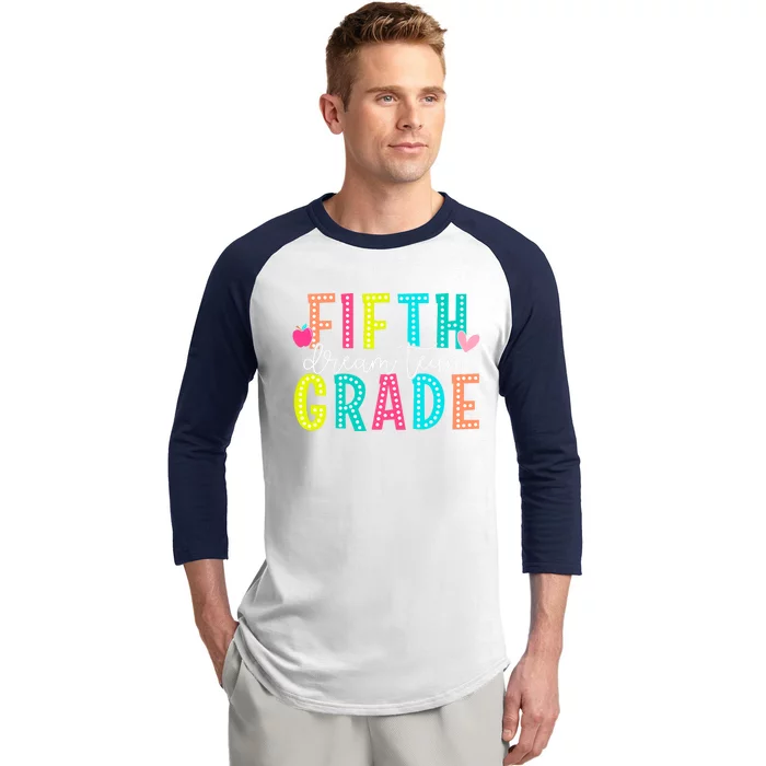 Fifth Grade Dream Team Back To School 5th Grade Teacher Baseball Sleeve Shirt