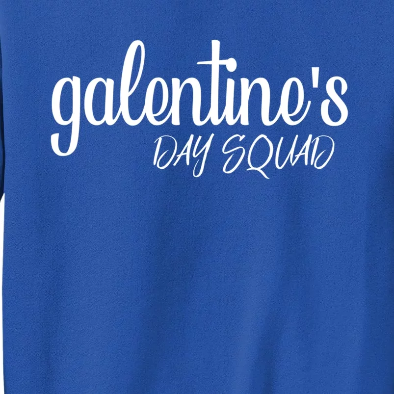 Funny Galentines Day Squad Valentine's Day Singles Awareness Cool Gift Sweatshirt