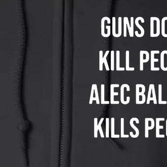 Funny Guns Dont Kill People Alec Baldwin Kill People Full Zip Hoodie