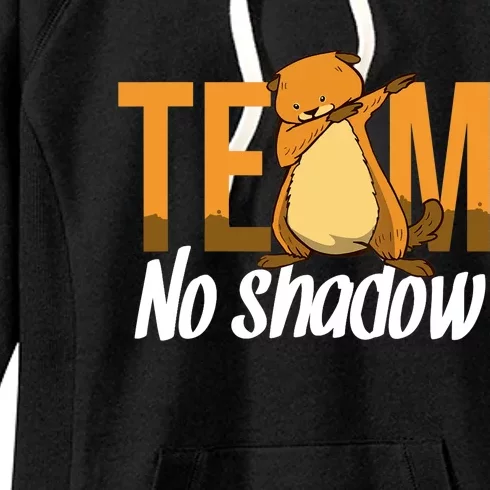 Funny Groundhog Day Team No Shadow Dabbing Women's Fleece Hoodie