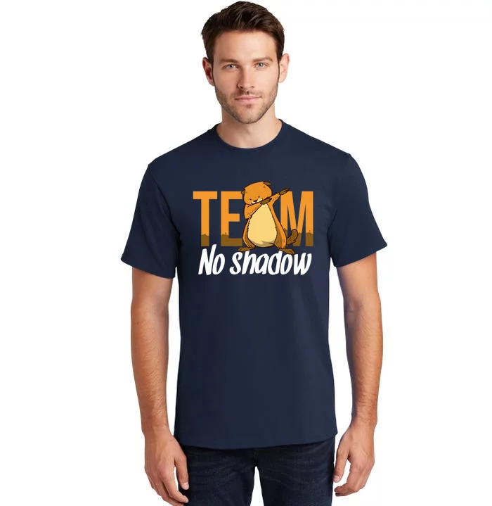 Funny Groundhog Day Team No Shadow Dabbing Tall T-Shirt