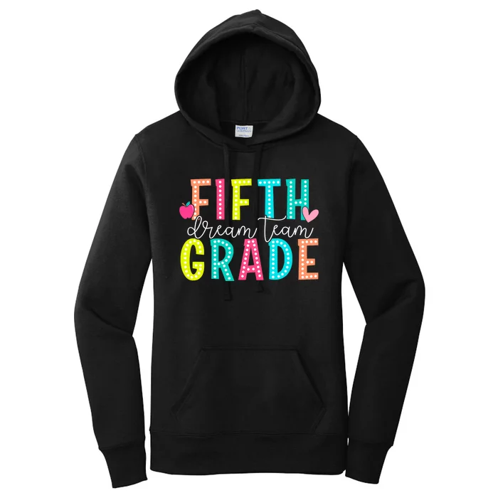 Fifth Grade Dream Team Back To School 5th Grade Teacher Women's Pullover Hoodie