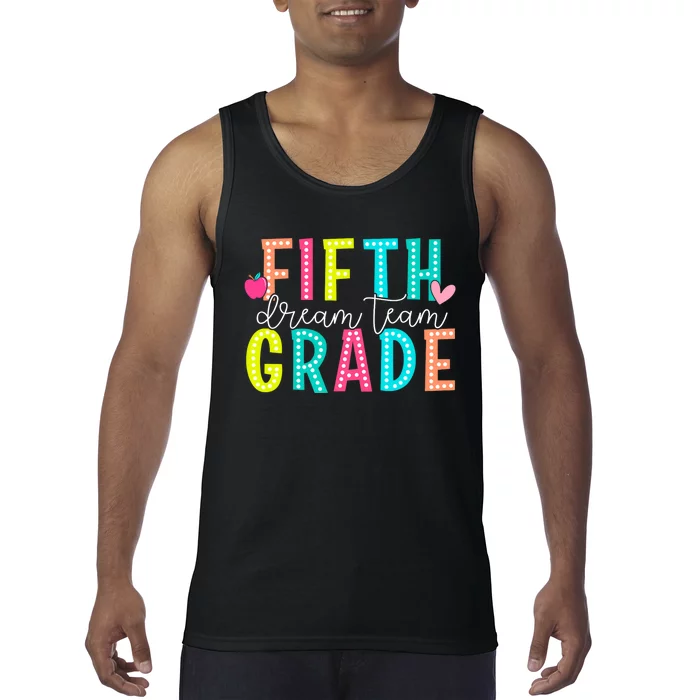 Fifth Grade Dream Team Back To School 5th Grade Teacher Tank Top